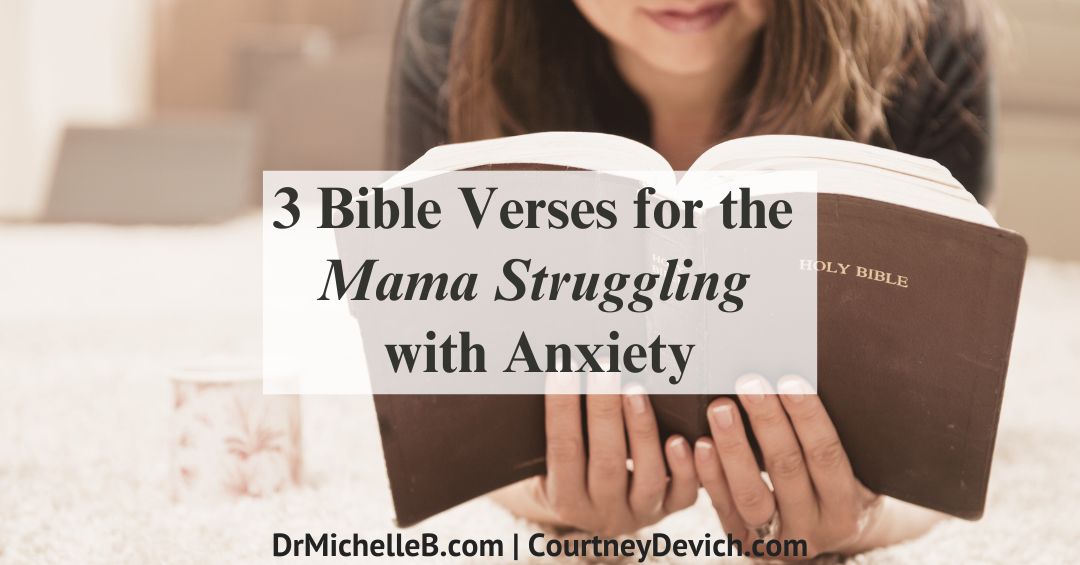 3 Bible Verses for the Mama Struggling with Anxiety