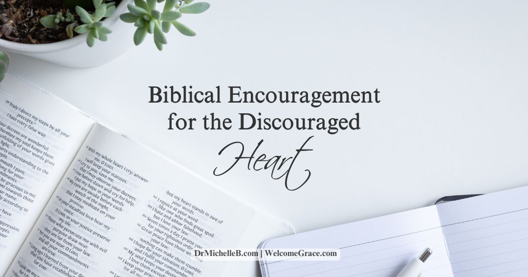 Biblical Encouragement for the Discouraged Heart