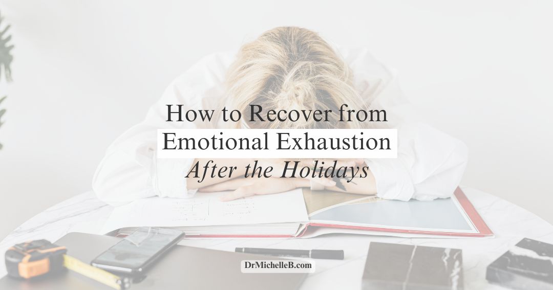 How to Recover from Emotional Exhaustion After the Holidays